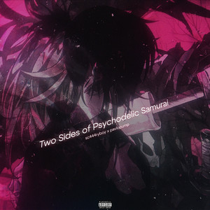 Two Sides of Psychodelic Samurai (Explicit)