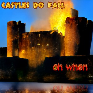 Castles Do Fall