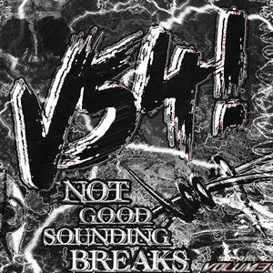 Not Good Sounding Breaks Volume 3