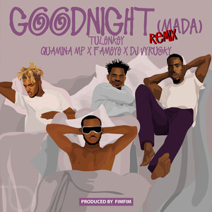 Goodnight (Mada) [Remix] [Explicit]