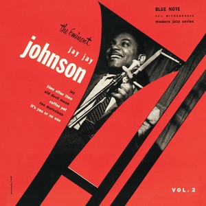 The Eminent J. J. Johnson - Volume 2 (The Rudy Van Gelder Edition)