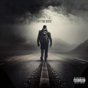 Can't Take Defeat (Explicit)
