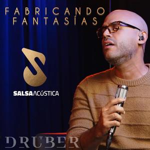 Fabricando Fantasías (feat. Salsa Acústica)