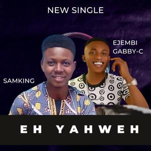 Eh Yahweh (feat. Gabby C)