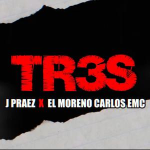 Tr3s(feat. El Moreno Carlos EMC)