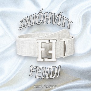 Snjóhvítt Fendi (Explicit)