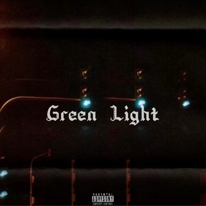 Green Light (Explicit)