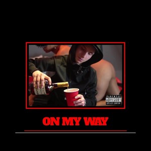 On My Way (Explicit)