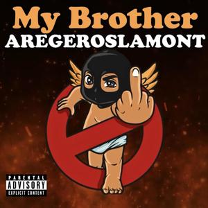 My Brother (Explicit)