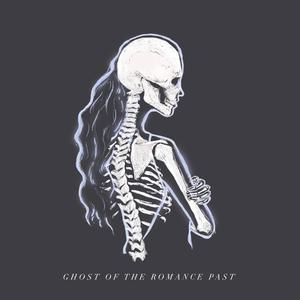 Ghost Of The Romance Past (Explicit)