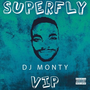 Superfly (VIP Remix) [Explicit]