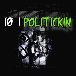 POLITICKIN (feat. Skinnyfromthe9 & Squeezebanzz) [Explicit]