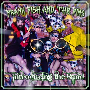 Introducing the Band (feat. Frank Fish, Mick Clack, Jerry Soffe & Dale Marshall)