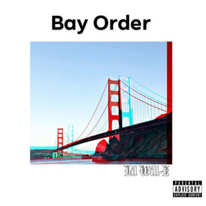 Bay Order (Remix|Explicit)
