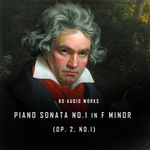 Piano Sonata No.1 in F Minor, Op. 2, No.1 (8D Audio)