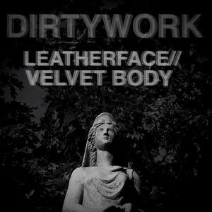 Leatherface/Velvet Body (Explicit)