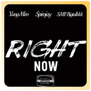 Right Now (feat. Spirojay & Smf Bigtalkk) (Explicit)