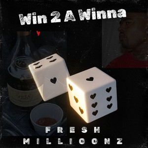 Win 2 A Winna (Explicit)