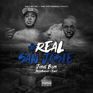 #Real San Josie (Explicit)