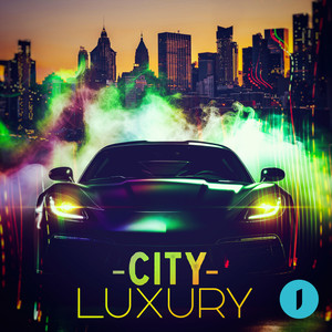 City Luxury (Explicit)