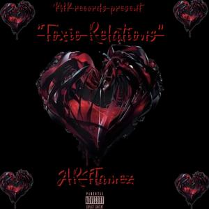 Toxic Relations (Explicit)