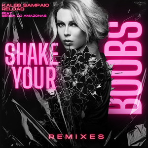 Shake Your Boobs (feat. Sereia do Amazonas) (Anndhy Becker Remix)
