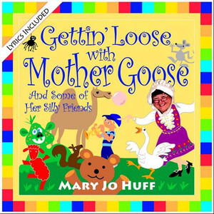 Gettin' Loose with Mother Goose