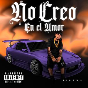 No creo en el amor (Explicit)