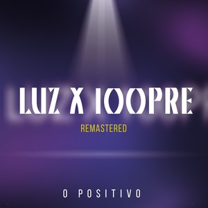 LUZ X 100PRE (2022 Remastered Version)