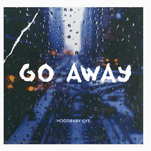 Go Away (Explicit)