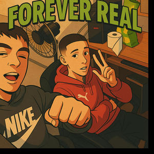 Forever real (feat tonyno) [Explicit]