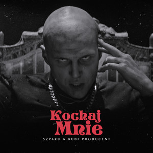 Kochaj Mnie (Explicit)