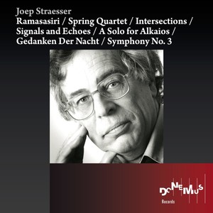 Ramasasiri / Spring Quartet / Intersections / Signals and Echoes / A Solo for Alkaios / Gedanken Der Nacht / Symphony No. 3