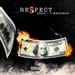 Respect (feat. Timbodaman) [Explicit]