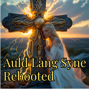 Auld Lang Syne Rebooted