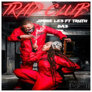 Trap Club (feat. Truth Ba3) [Explicit]