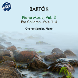 For Children, BB 53, Vol. 1 (based on Hungarian folk tunes) (revised version) - For Children, BB 53, Vol. 1 (based on Hungarian folk tunes) (revised version)