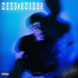 Mood Swings (Explicit)
