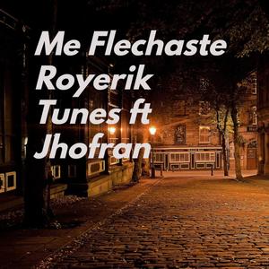 Me Flechaste (feat. Jhofran)