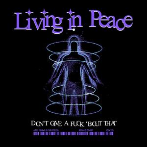 Living in Peace (Explicit)