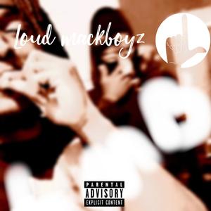 Loud Mackboyz (Explicit)