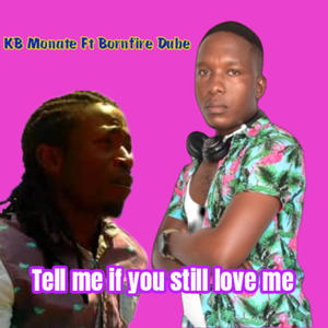 Tell me (feat. Bornfire Dube)