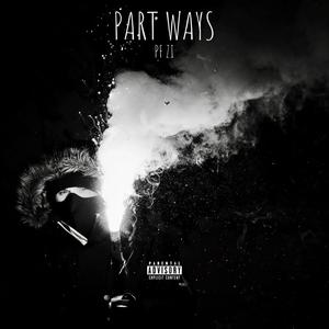 Part Ways (Explicit)