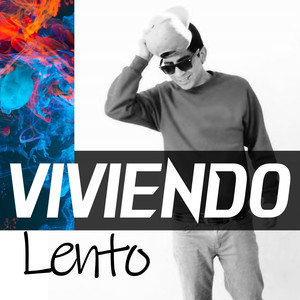 Viviendo Lento (Explicit)