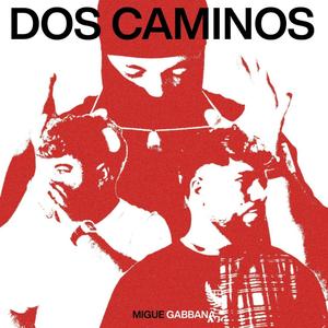 DOS CAMINOS (Explicit)