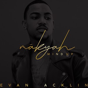 Makyah Mind Up (Explicit)