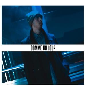 Comme Un Loup (Explicit)