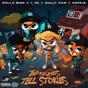 TRENCHES TELL STORIES (Explicit)