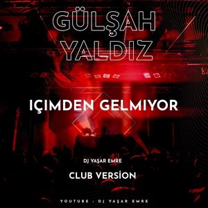 İçimden Gelmiyor (feat. Gülşah Yaldız)