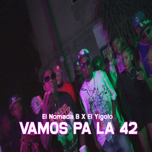 Vamos Pa la 42 (Explicit)